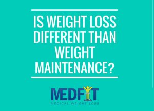 Is weight loss different than weight maintenance?